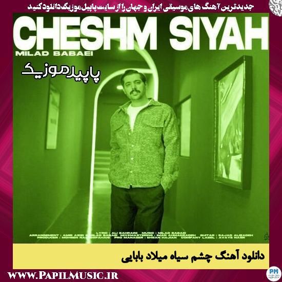 دانلود آهنگ چشم سیاه از میلاد بابایی